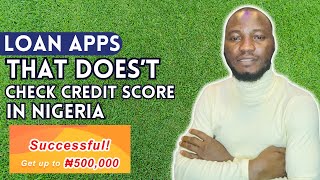 Loan Apps That Doesn't Check Credit Score in Nigeria | Loan Without Credit Check in Nigeria screenshot 4