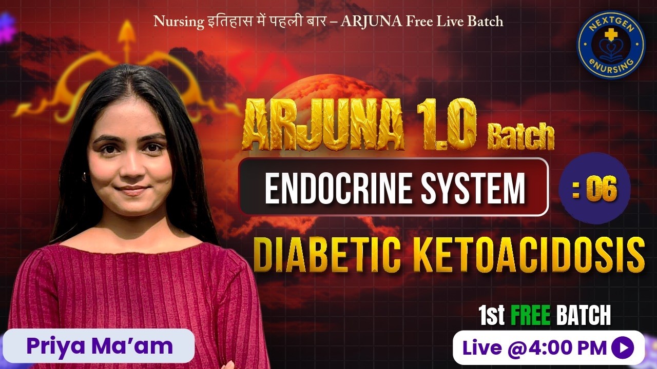 ARJUNA Class-06 | Endocrine System – Diabetic Ketoacidosis | Nursing Officer 🎯🔥