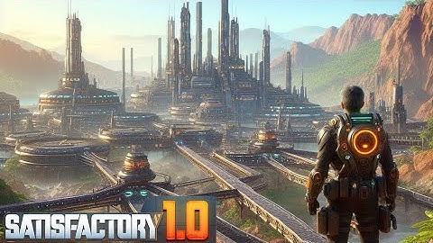 Satisfactory 1.0 Gameplay: Building the Ultimate Factory Automation on an Alien Planet!
