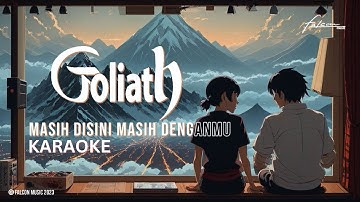 Goliath - Masih Disini Masih Denganmu MD2 (Official Karaoke Video)