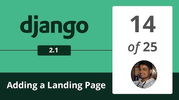Django 2.1 - Adding a Landing page - 14/25 -  Django Python
