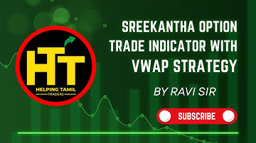 HTT Sreekantha Option Trade Indicator With VWap Strategy By Ravi Sir | Helping Tamil Traders #htt