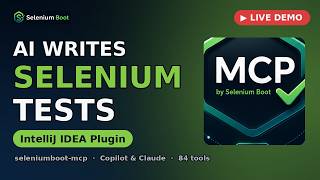 AI Writes Selenium Tests in IntelliJ IDEA — Selenium Boot MCP Plugin (Live Demo)