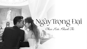 NGÀY TRỌNG ĐẠI -  KHÁNH THI | OFFICIAL MUSIC VIDEO