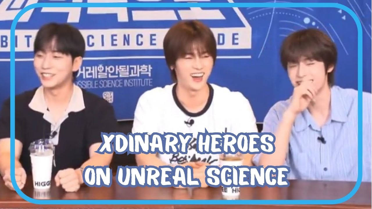 [ENG] Xdinary Heroes Unreal Science moments English subbed