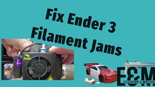 No Filament Flow! | Fixing a Misbehaving Creality Ender 3