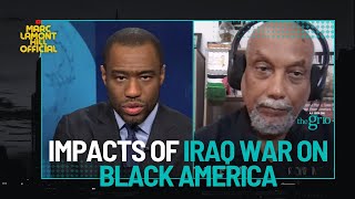 How the Iraq War Affected Black America & Challenged POC Solidarity Movements, Ajamu Baraka Explains