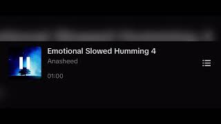 Emotional slowed humming 4 Resimi