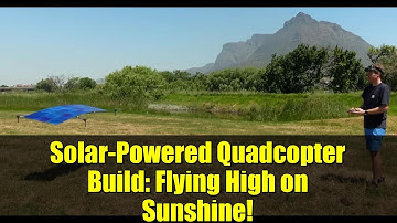Solar-Powered Quadcopter Build: Flying High on Sunshine!