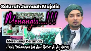 Jama'ah Majelis MENANGIS Saat Mendengar Ceramah Habib Muhammad Bin Abu Bakar Al Aydarus