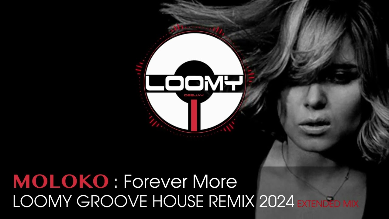 DISCO HOUSE VOCAL SONGS - MOLOKO : FOREVER MORE LOOMY GROOVE HOUSE