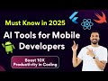 Top AI Tools Every Mobile App Developer Must Use in 2025