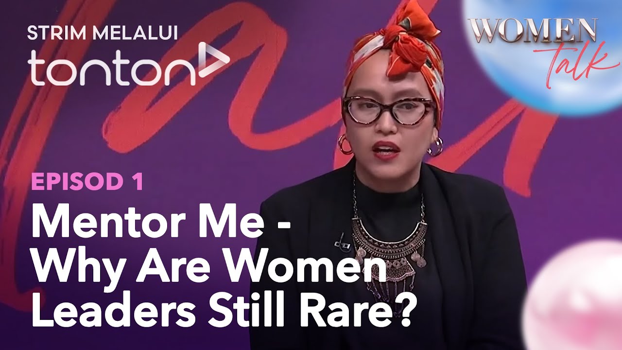 [FULL] Women Talk (Season 8) | Episode 1 - Mentor Me - Why Are Women Leaders Still Rare? | Tonton