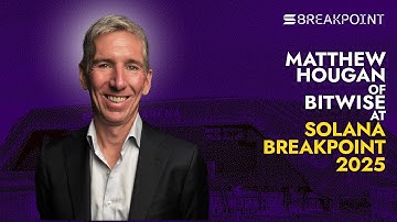 Matthew Hougan: CIO of Bitwise | Solana Breakpoint 2025