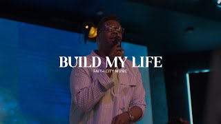 Faith City Music: Build My Life