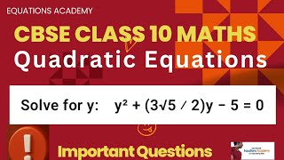 CBSE Class 10 Maths Quadratic equations Solve for y: y² + (3√5 ⁄ 2)y − 5 = 0