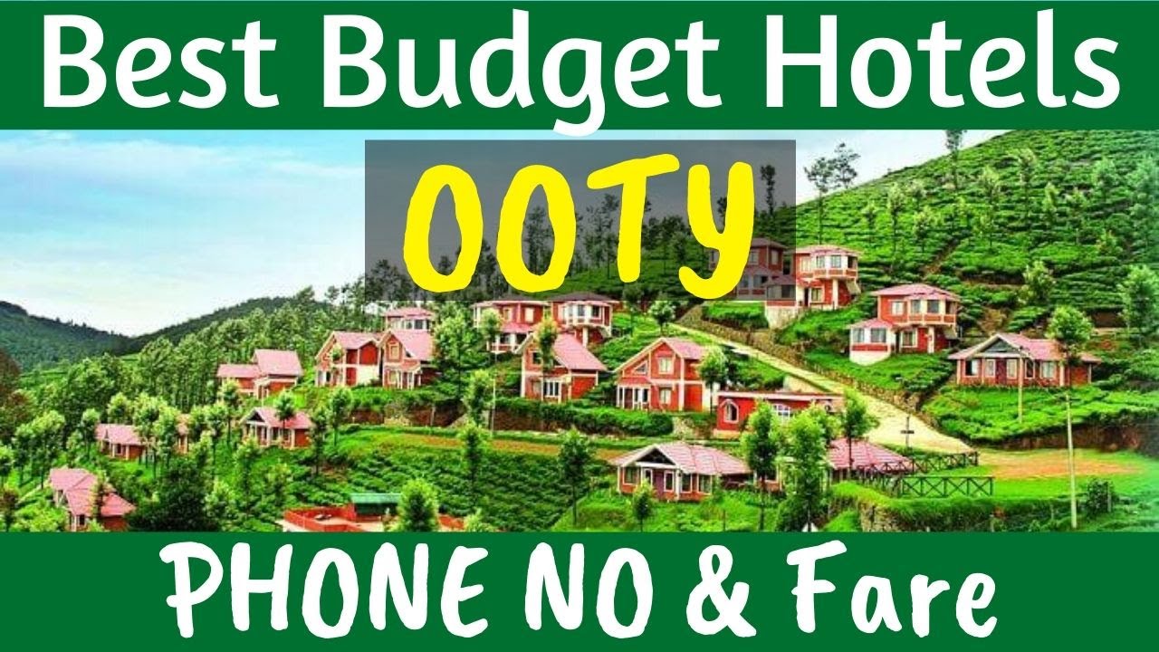 Best Budget Hotels In Ooty Ooty Hotels List With Phone No Ooty