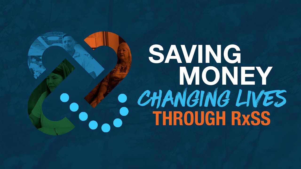 Saving Money, Changing Lives Through RxSS