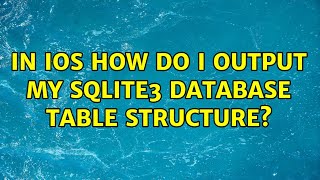 In iOS how do I output my sqlite3 database table structure? (3 Solutions!!)