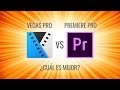 Adobe Premiere Pro vs Sony Vegas Pro, ¿cuál es mejor?