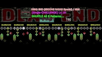 【DDR WORLD】DEAD END "GROOVE RADAR" Special [Single-CHALLENGE] Lv.18 - SHUFFLE All 8 Patterns (fixed)