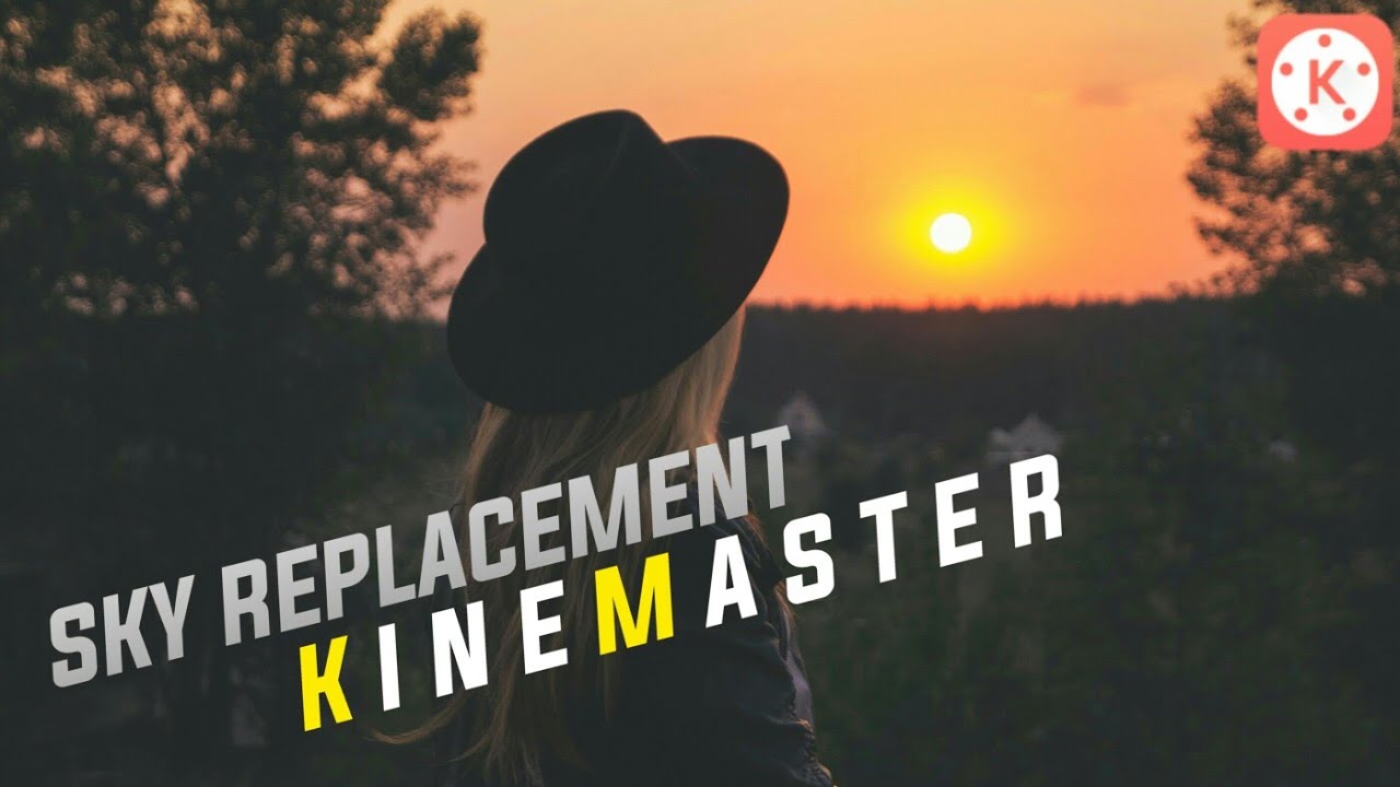 Sky Replacement || Sky Change Kinemaster || Sky Replace Kinemaster