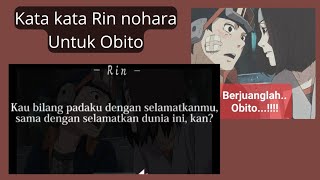 kata kata rin nohara untuk obito | jadilah hokage dan tunjukkan caramu selamatkan dunia