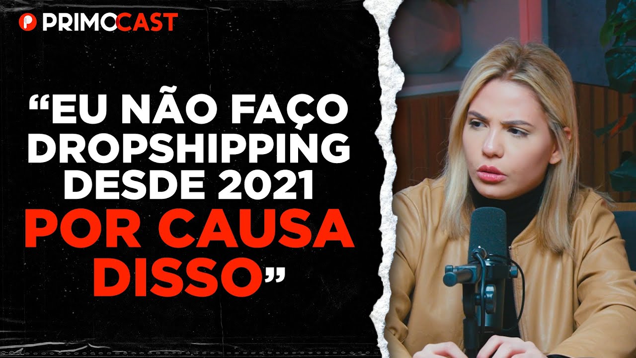 DÁ PRA FICAR RICO COM DROPSHIPPING? | PrimoCast 299