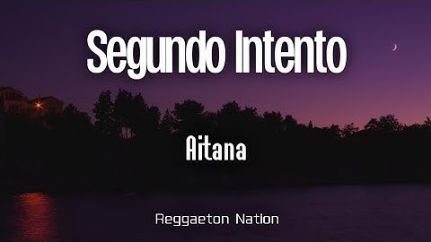 Aitana - SEGUNDO INTENTO (Letra/Lyrics) | CUARTO AZUL