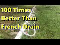 100 Times Better than French Drain GROUND WATER REMOVAL - Understanding Ground Water