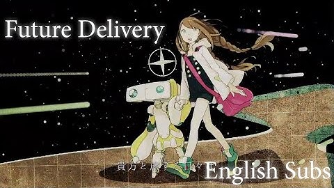 Marasy feat. Hatsune Miku - Future Delivery [English Subtitles]