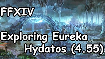 (LIVE) FFXIV - Exploring Eureka Hydatos (4.55) p3