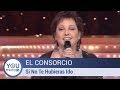 El Consorcio - Si No Te Hubieras Ido