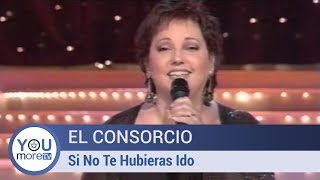 El Consorcio - Si No Te Hubieras Ido