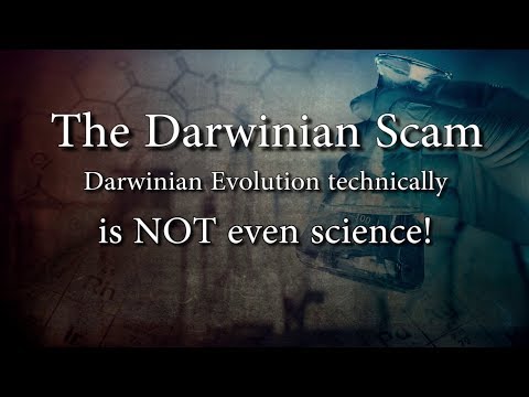 Darwinian Scam - Not Really Science (#6)