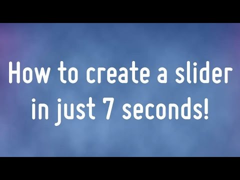 How to create a slider in 7 seconds