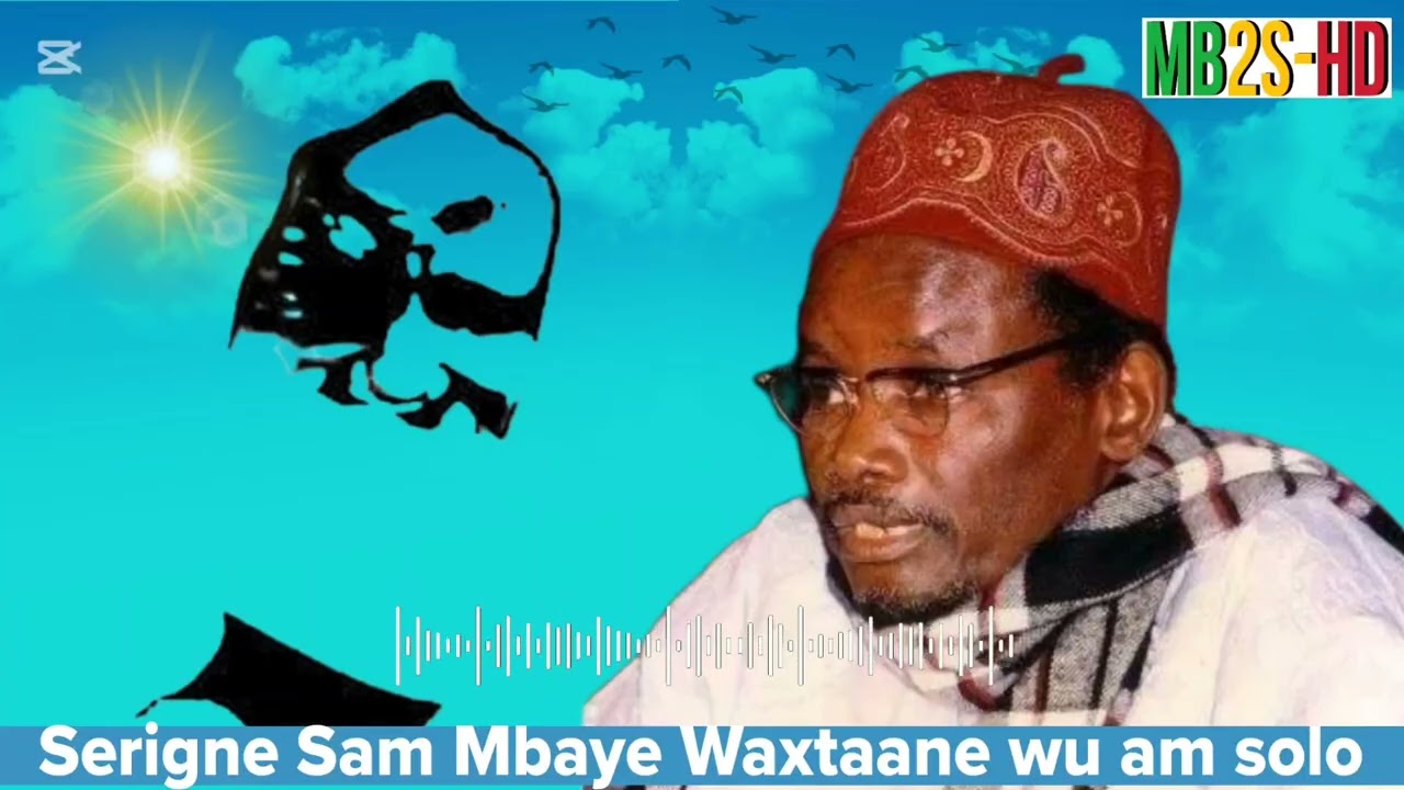 Serigne Sam Mbaye Waxtaane wu ame solo