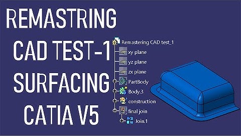 How to Remaster Surface Models in CATIA V5 (Test1 Example)