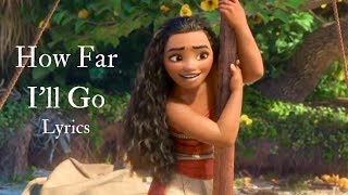 How Far I'll Go (Lyrics) - Moana/Vaiana