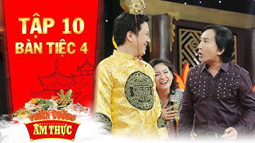 Thiên đường ẩm thực 3 | Tập 10 bàn tiệc 4: Trường Giang "vạch trần tội lỗi" của NSƯT KimTử Long
