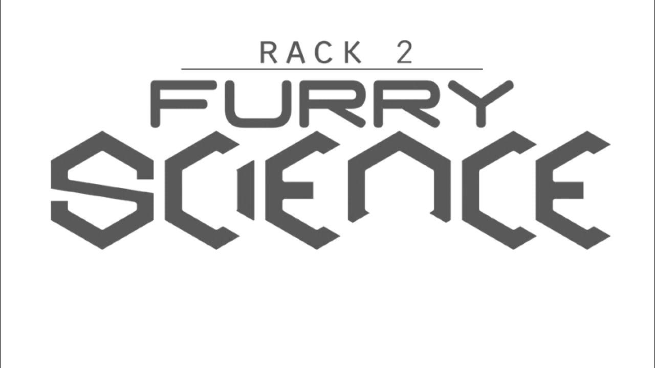 2. 2. Rack 2 furry science. Rack 2 [fek]. 2.