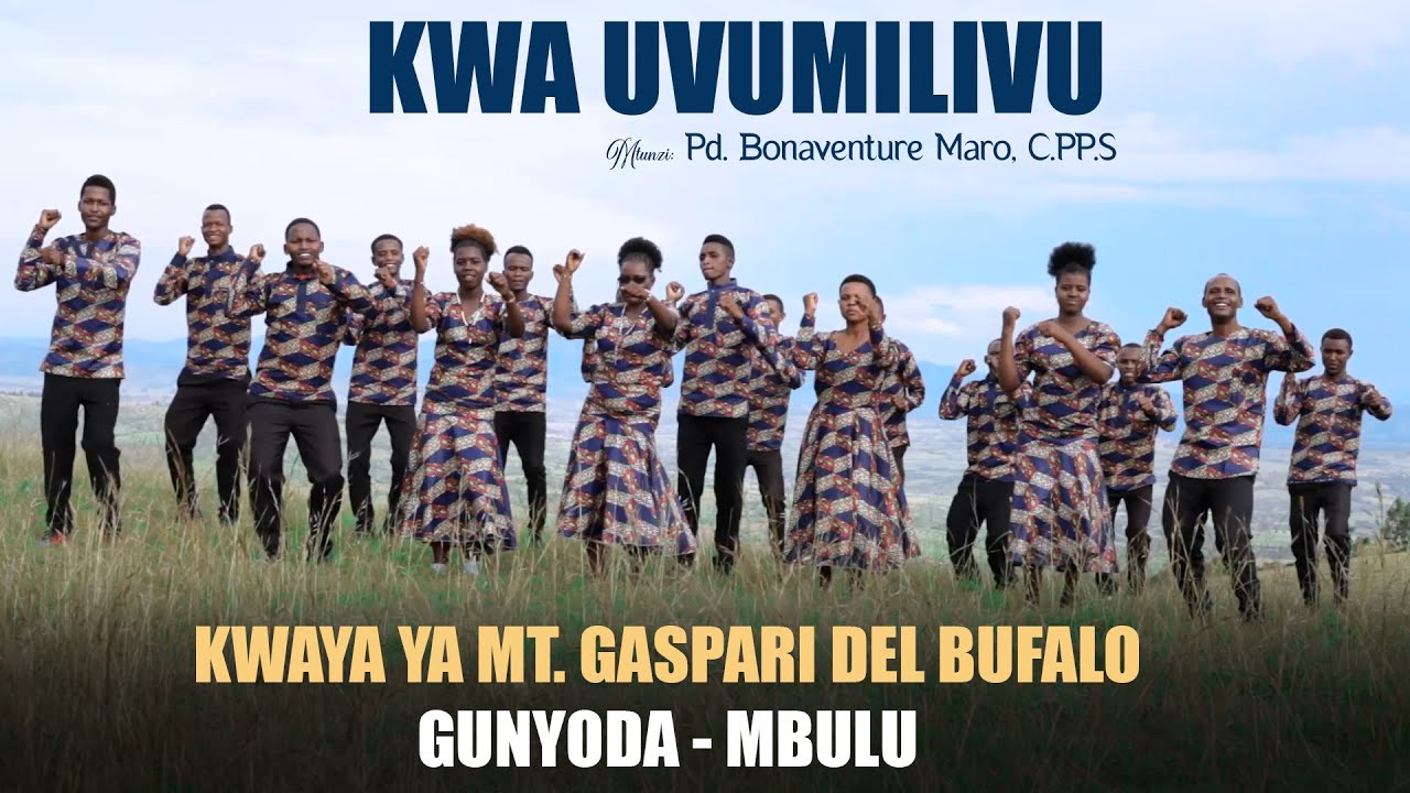 KWA UVUMILIVU || KWAYA YA MT. GASPARI DEL BUFALO, GUNYODA - MBULU