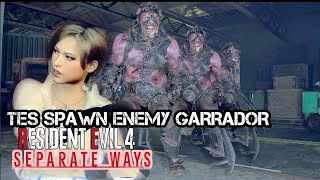 TES SPAWN ENEMY GARRADOR - Resident Evil 4 Remake Separate Ways