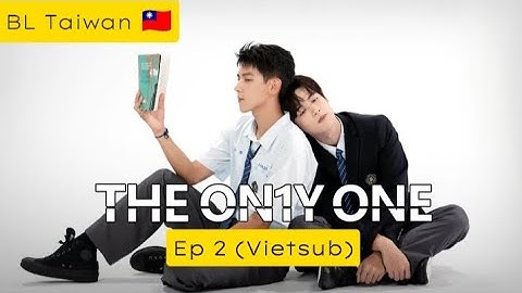 Seri Satu-Satunya Bl - Ep 2 Full HD (Vietsub) Giang Thiem x Thinh Vong #blseries #bldrama