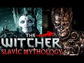 The Real Slavic Mythology behind 6 Witcher Creatures or Characters (Part 1 of 2)