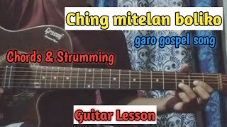 Ching mitelan boliko || Garo gospel song || Guitar lesson