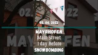 MAYRHOFEN 1 day before SNOWBOMBING (Austria, Tyrol, Zillertal) 02.04.2022