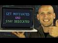 Get Motivated & Stay Dedicated To Become A Self Taught Programmer