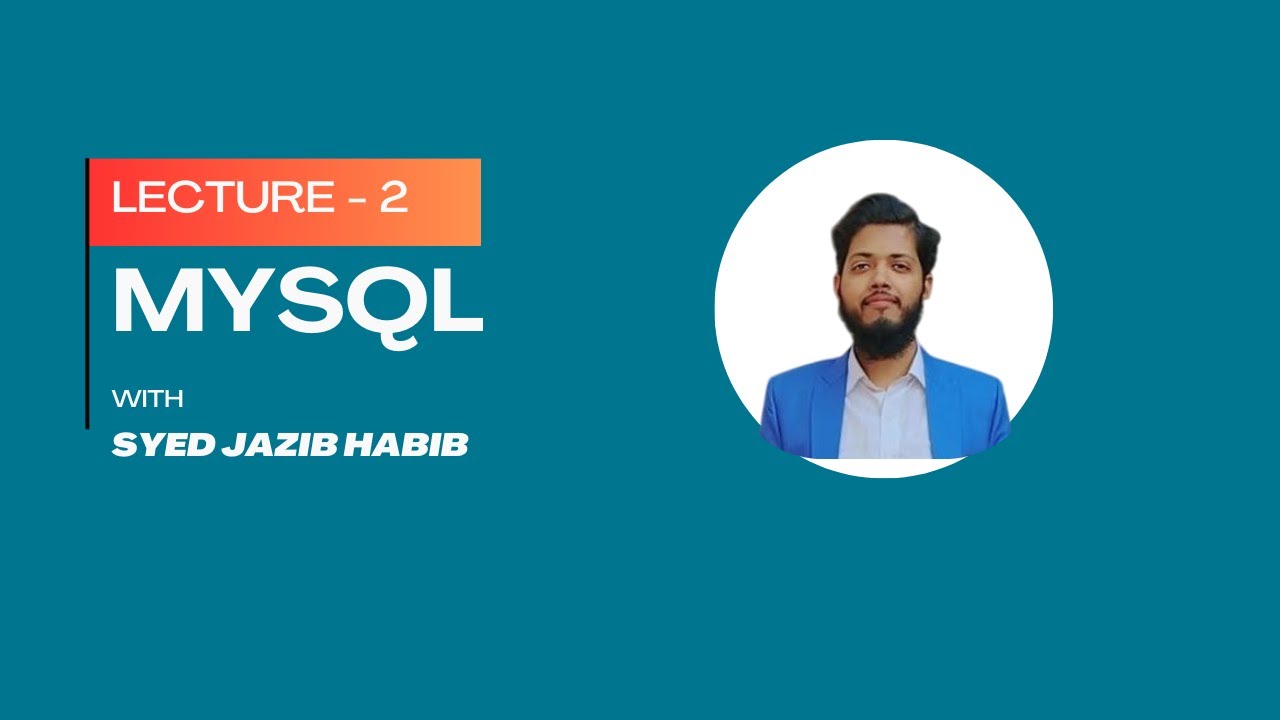 MySQL Lecture 2 | Creating Tables using DDL & Inserting, Fetching Records using DML