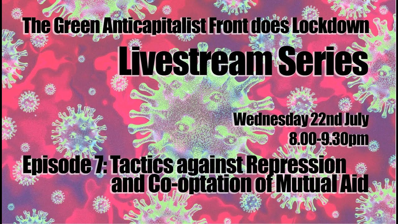 [GAF does Lockdown] Episode 7: Tactics against Repression and Co-optation of Mutual Aid